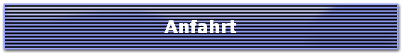 Anfahrt