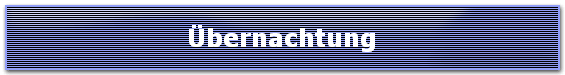 �bernachtung